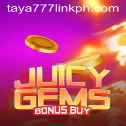 Discover the Thrill of JuicyGemsBonusBuy and the Rise of Taya777 Link