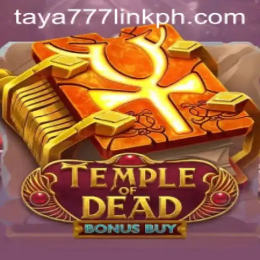 Exploring Temple of Dead Bonus Buy and the Fascination with Taya777 Link